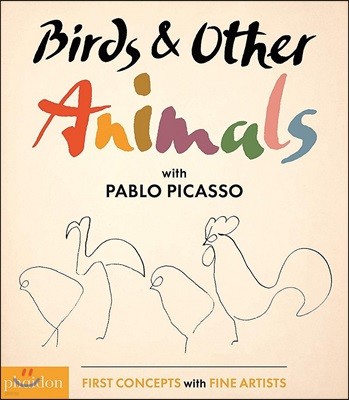 Birds & Other Animals: With Pablo Picasso