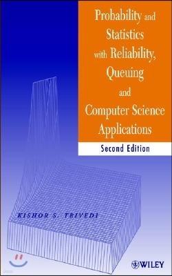 Probability and Statistics with Reliability, Queuing, and Computer Science Applications