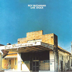 Roy Buchanan - Live Stock