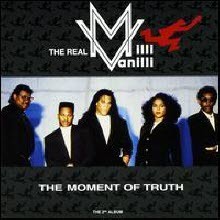 Real Milli Vanilli - The Moment Of Truth (수입)