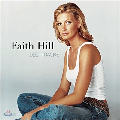 Faith Hill (페이스 힐) - Deep Tracks