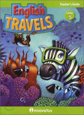 English Travels Level 5 : Teacher's Guide with Assessment CD