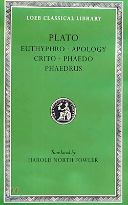 Euthyphro. Apology. Crito. Phaedo. Phaedrus (Loeb Classical Library)