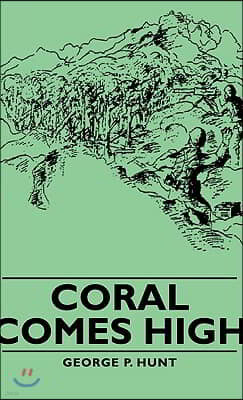 Coral Comes High