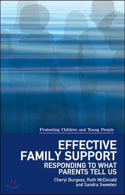 Effective Family Support: Responding to What Parents Tell Us