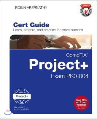Comptia Project+ Cert Guide: Exam Pk0-004