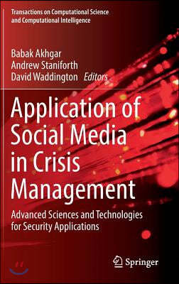 Application of Social Media in Crisis Management: Advanced Sciences and Technologies for Security Applications