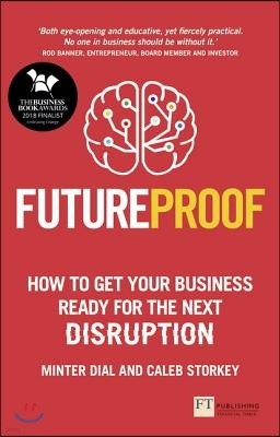 Futureproof: How to Get Your Business Ready for the Next Disruption