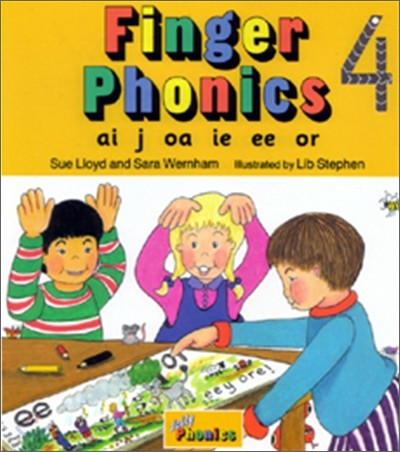 Finger Phonics Book 4: ai, j, oa, ie, ee, or (Jolly Phonics)