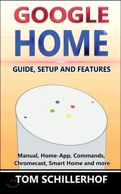 Google Home: Guide, Setup and Features