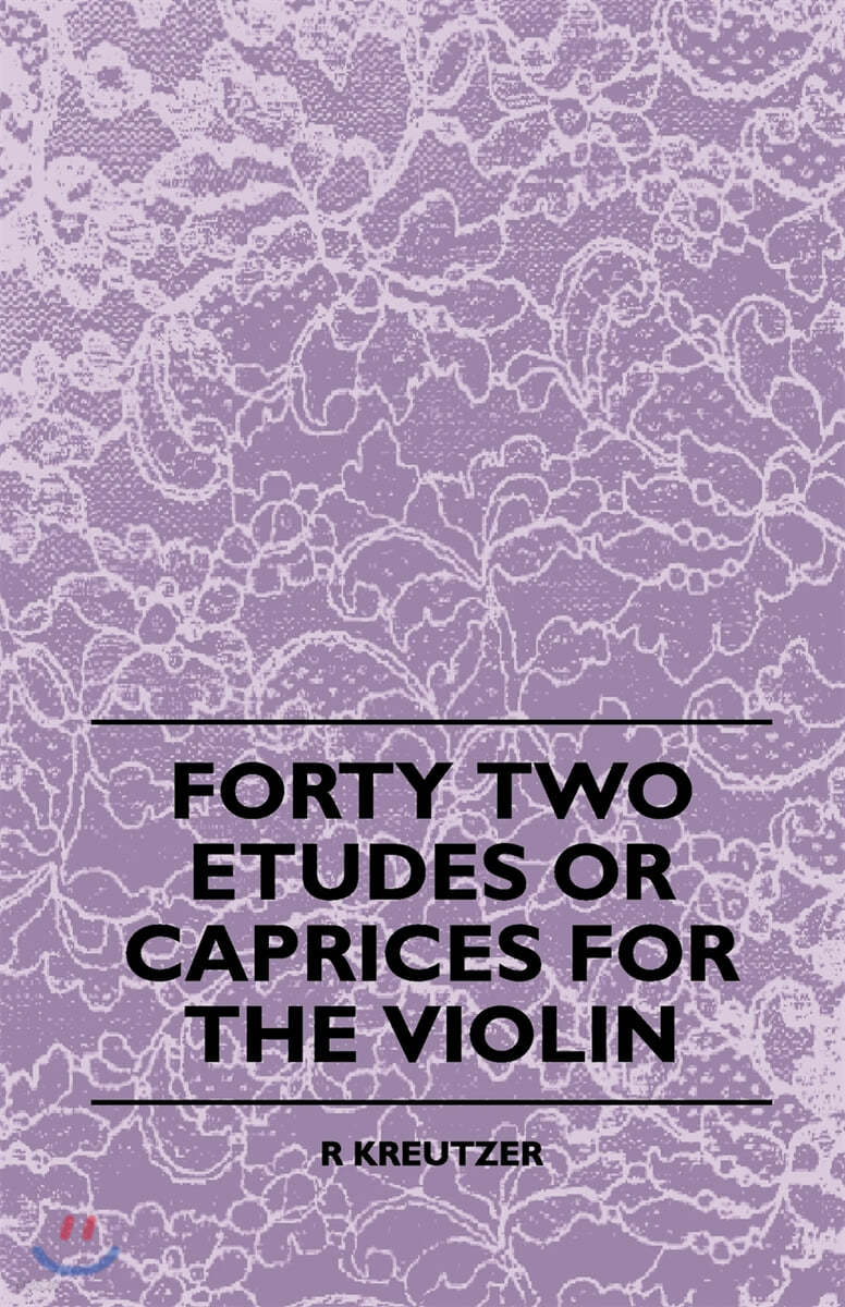 Forty Two Etudes Or Caprices For The Violin