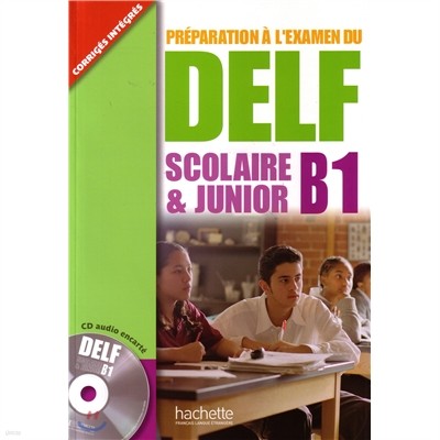 DELF Scolaire & Junior B1 (+CD, Corriges)