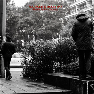 Serengeti & Sicker Man — Doctor My Own Patience 앨범 커버