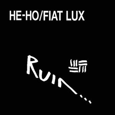 Ruin - He-Ho / Fiat Lux (White 2LP)