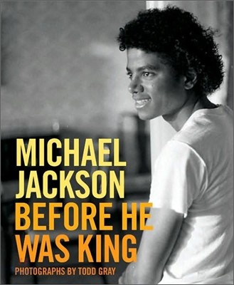 Michael Jackson : Before He Was King