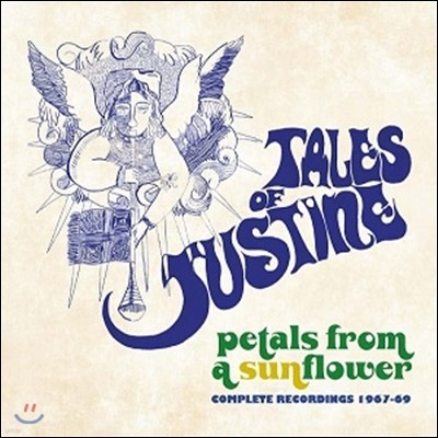 Tales Of Justine (  ƾ) - Petals From A Sunflower: Complete Recordings 1967-69