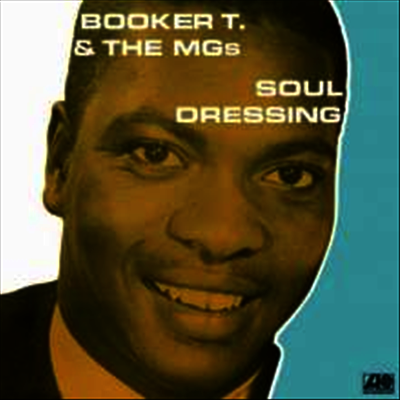 Booker T & The MG's — Soul Dressing (Mono) 앨범 커버
