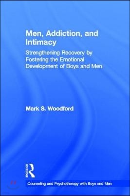 Men, Addiction, and Intimacy