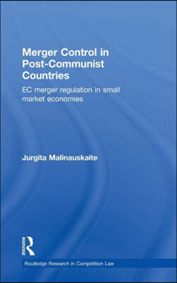 Merger Control in Post-Communist Countries