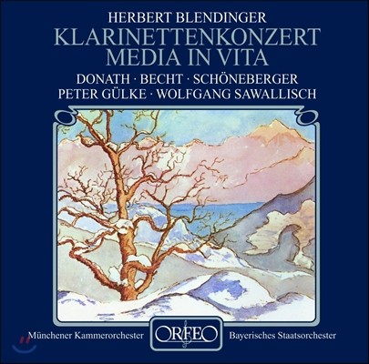 Helen Donath / Wolfgang Sawallisch 츣Ʈ : Ŭ󸮳 ְ, ޵  Ÿ (Herbert Blendinger: Clarinet Concerto Op.72, Media in Vita Op.35)