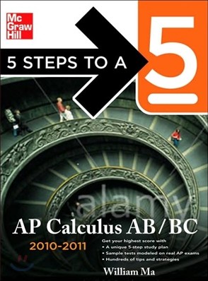 5 Steps to a 5 AP Calculus AB and BC, 2010-2011 Edition