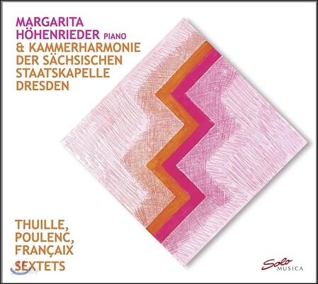 Margarita Hohenrieder 투일레 / 풀랑크 / 프랑세: 피아노와 목관 오중주를 위한 육중주곡 (Ludwig Thuille / Poulenc / Francaix: Sextets for Piano & Woodwind Quintet, L'Heure du Berger)
