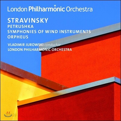 Vladimir Jurowski 스트라빈스키: 페트루슈카, 목관악기 교향곡, 오르페우스 (Stravinsky: Petrushka, Symphonies of Wind Instruments, Orpheus) 블라디미르 유로프스키, 런던 필하모닉 오케스트라