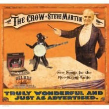 Steve Martin - The Crow: New Songs For The 5-String Banjo (Deluxe POP-UP Edition) (Limited Edition)