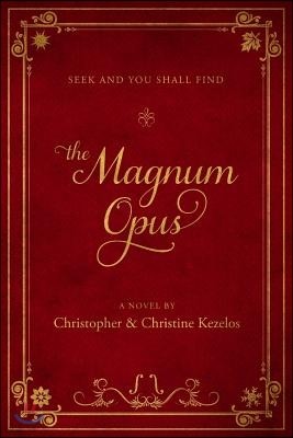 The Magnum Opus: Seek and you shall find
