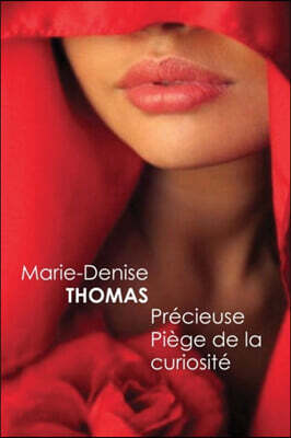 Precieuse, Piege de La Curiosite