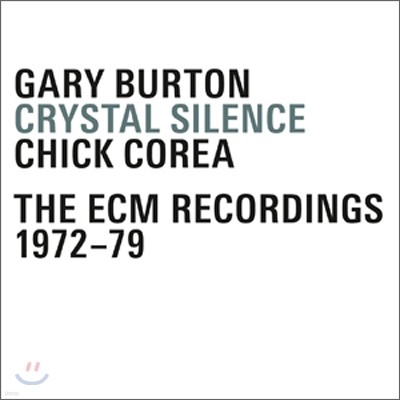 Gary Burton, Chick Corea - Crystal Silence: The Ecm Recordings 1972-79