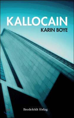 Kallocain: Roman fr?n 2000-talet