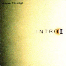 Tokunaga Hideaki (&#24499;٥) - INTRO II (/apca73)