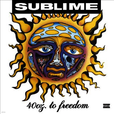 Sublime — 40oz. To Freedom (Remastered)(Gatefold) 앨범 커버