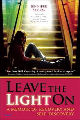 Leave the Light on: A Memoir of Recovery and Self-Discovery