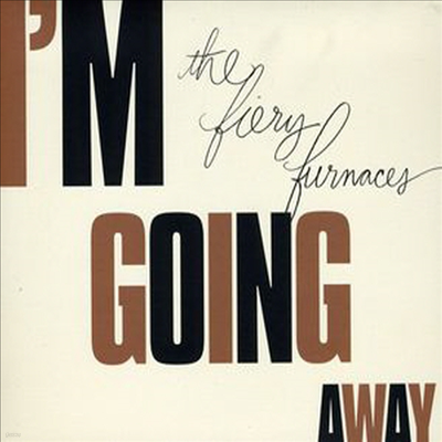 Fiery Furnaces - I'm Going Away (CD)