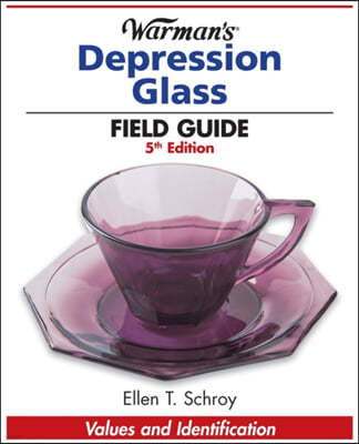 Warman's Depression Glass Field Guide