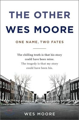 The Other Wes Moore: One Name, Two Fates