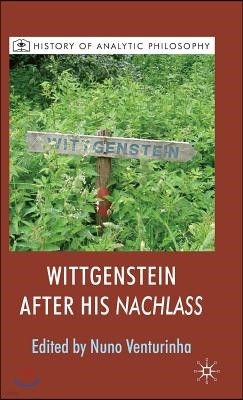 Wittgenstein After His Nachlass