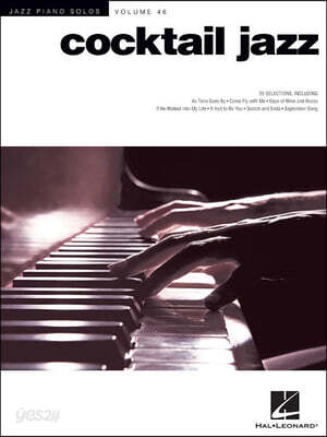Cocktail Jazz: Piano Solos Songbook for Piano Keyboard Various Composers 25 Jazz Standards Sheet Music Arrangements with Chord Symbols for Solo Pianis