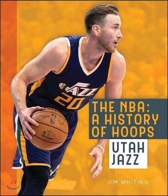 The Nba: A History of Hoops: Utah Jazz