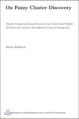 Towards Unsupervised Fuzzy Discovery of an Undetermined Number of Clusters for a