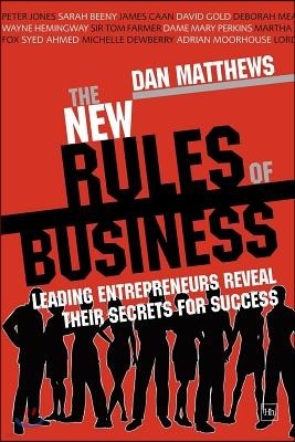 The New Rules of Business: Leading Entrepreneurs Reveal Their Secrets for Success