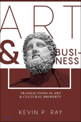 Art and Business: Transactions in Art and Cultural Property