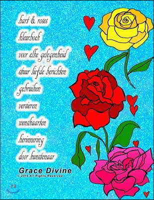 hart & roses kleurboek voor elke gelegenheid stuur liefde berichten gebruiken versieren wenskaarten herinnering door kunstenaar Grace Divine