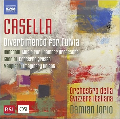 Damian Iorio 카셀라: 풀비아를 위한 디베르티멘토 - 20세기 이탈리아 작곡가들의 소편성 오케스트라를 위한 작품집 (Casella: Divertimento for Fulvia) 다미안 아이오리오
