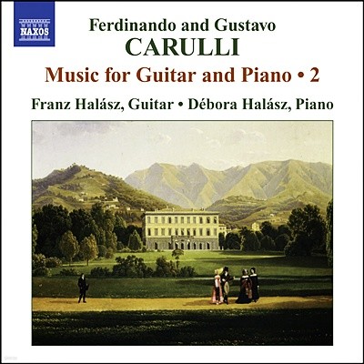 Franz Halasz / Debora Halasz 카룰리: 기타와 피아노를 위한 작품들 2집 (Ferdinando and Gustavo Carulli: Music for Guitar and Piano, Vol.2)