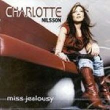 Charlotte Nilsson - Miss Jealousy