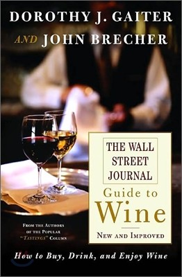 The Wall Street Journal Guide to Wine : New and Improved