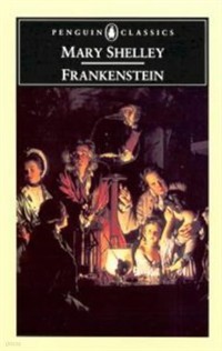 Frankenstein: Or, The Modern Prometheus (Penguin Classics)